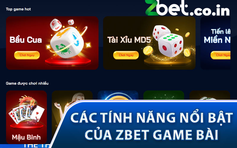 Các tính năng nổi bật của Zbet game bài