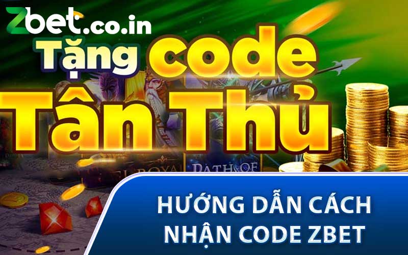 Hướng dẫn cách nhận code Zbet